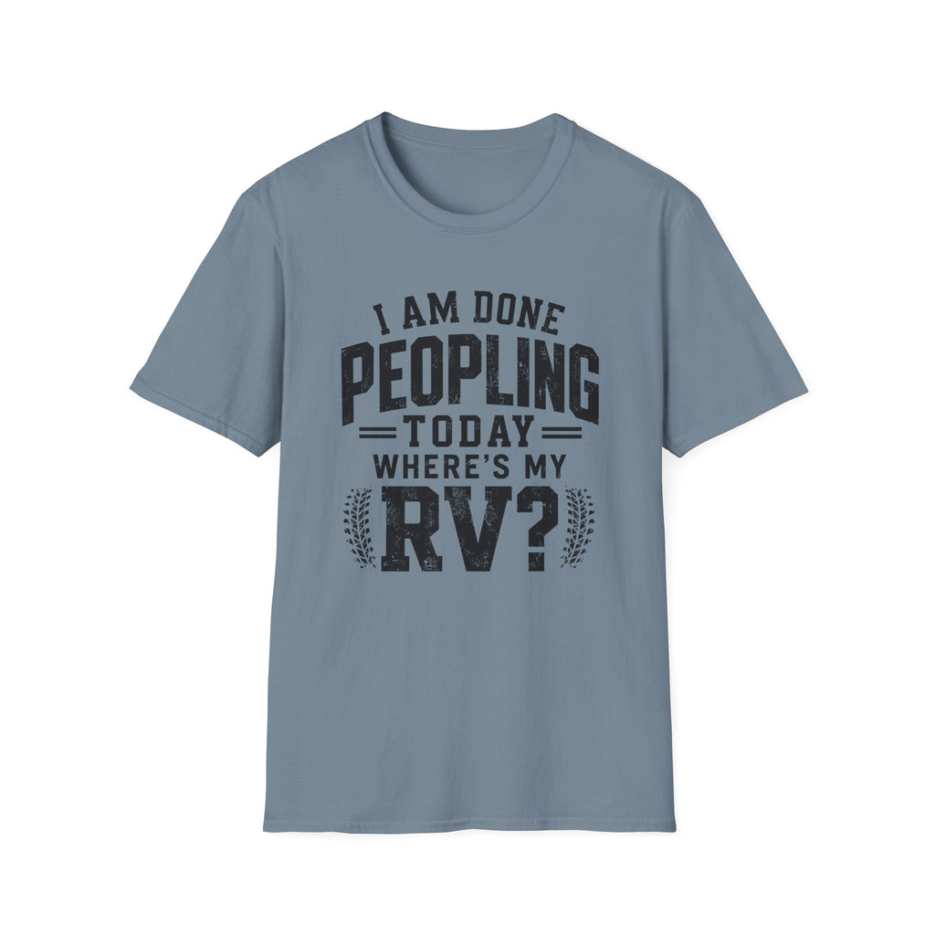 I Am Done Peopling Today T-shirt