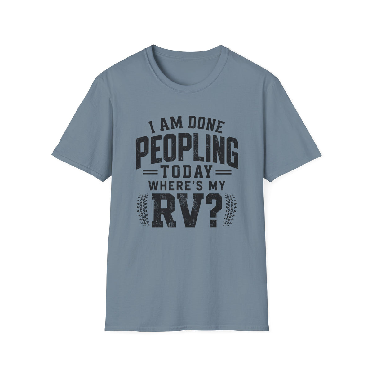 I Am Done Peopling Today T-shirt