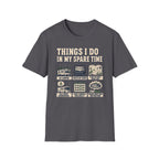 Things I Do In My Spare Time T-Shirt