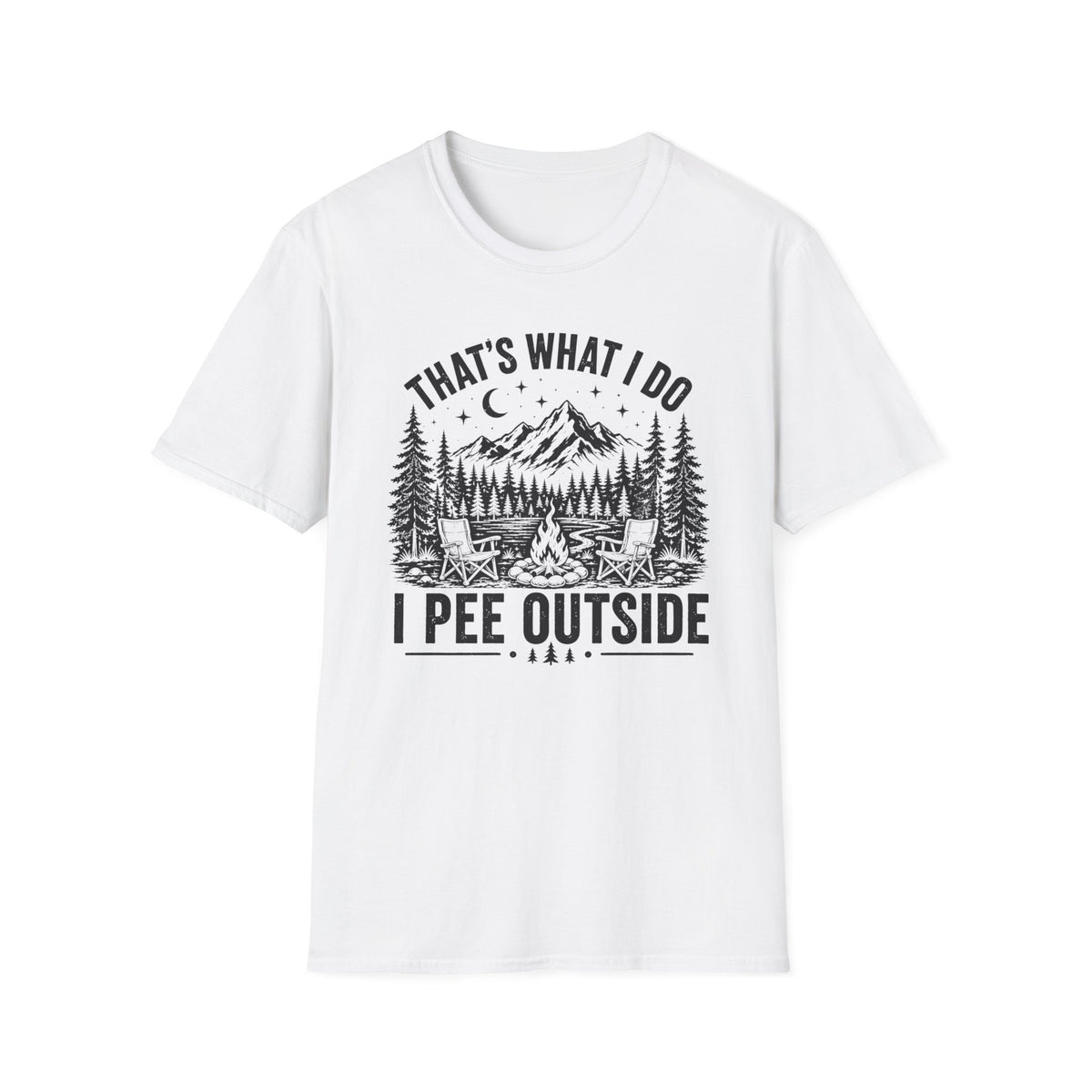 That’s What I Do I Pee Outside T-Shirt