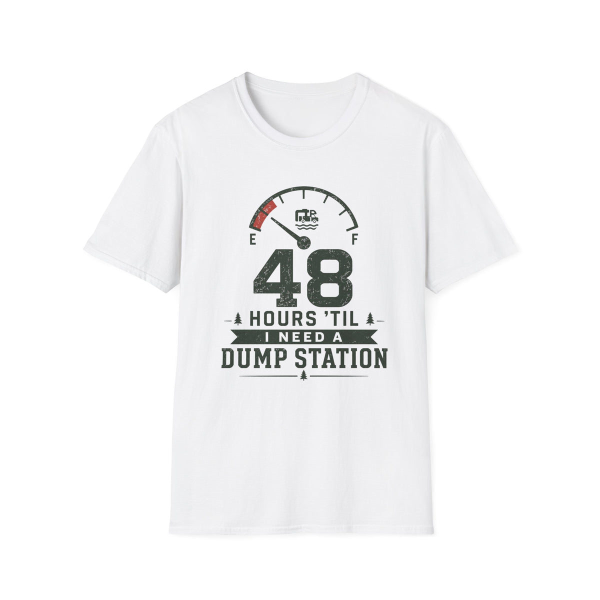 48 Hours 'Til I Need A Dump Station T-Shirt