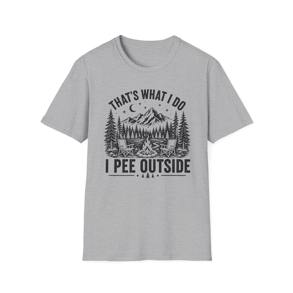 That’s What I Do I Pee Outside T-Shirt