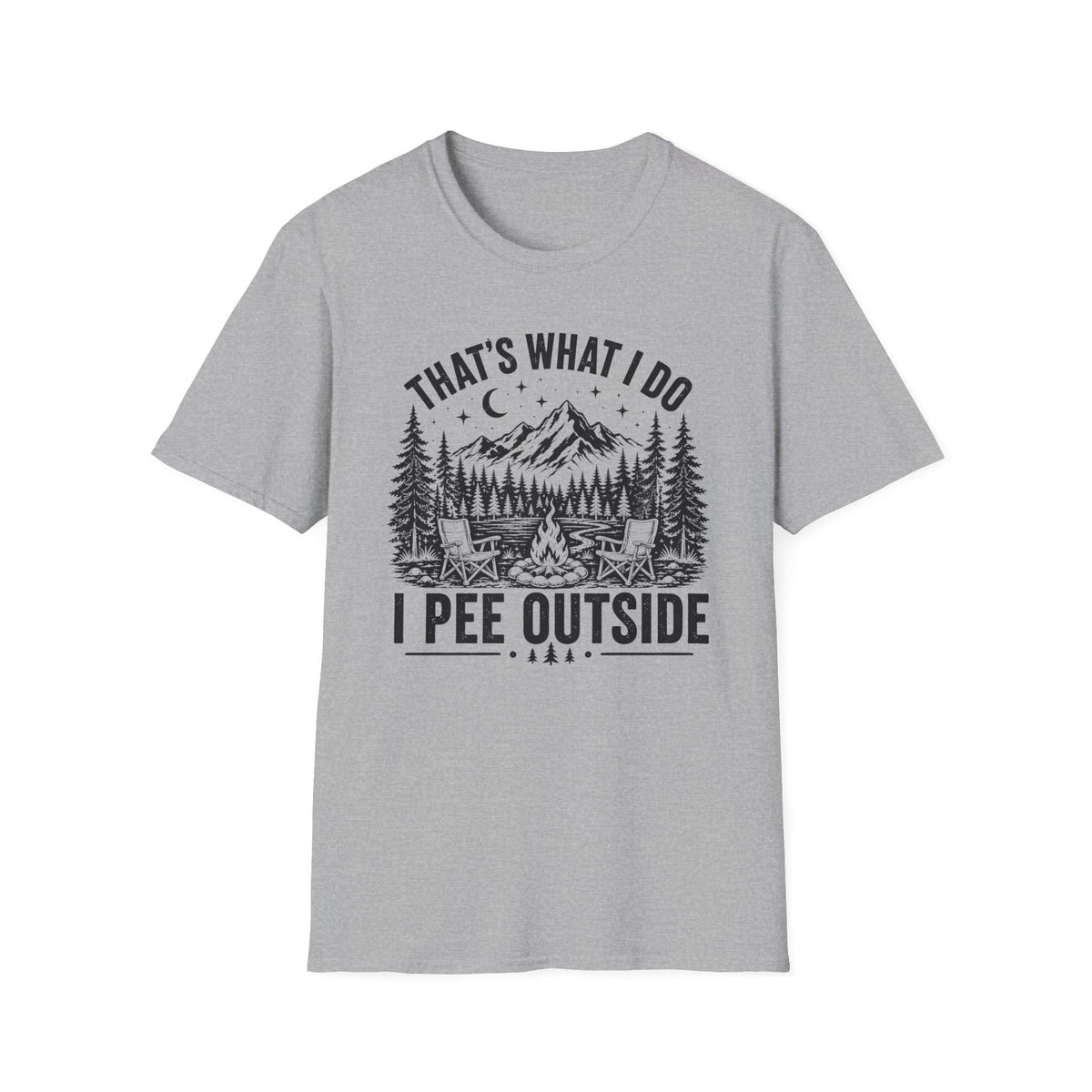 That’s What I Do I Pee Outside T-Shirt