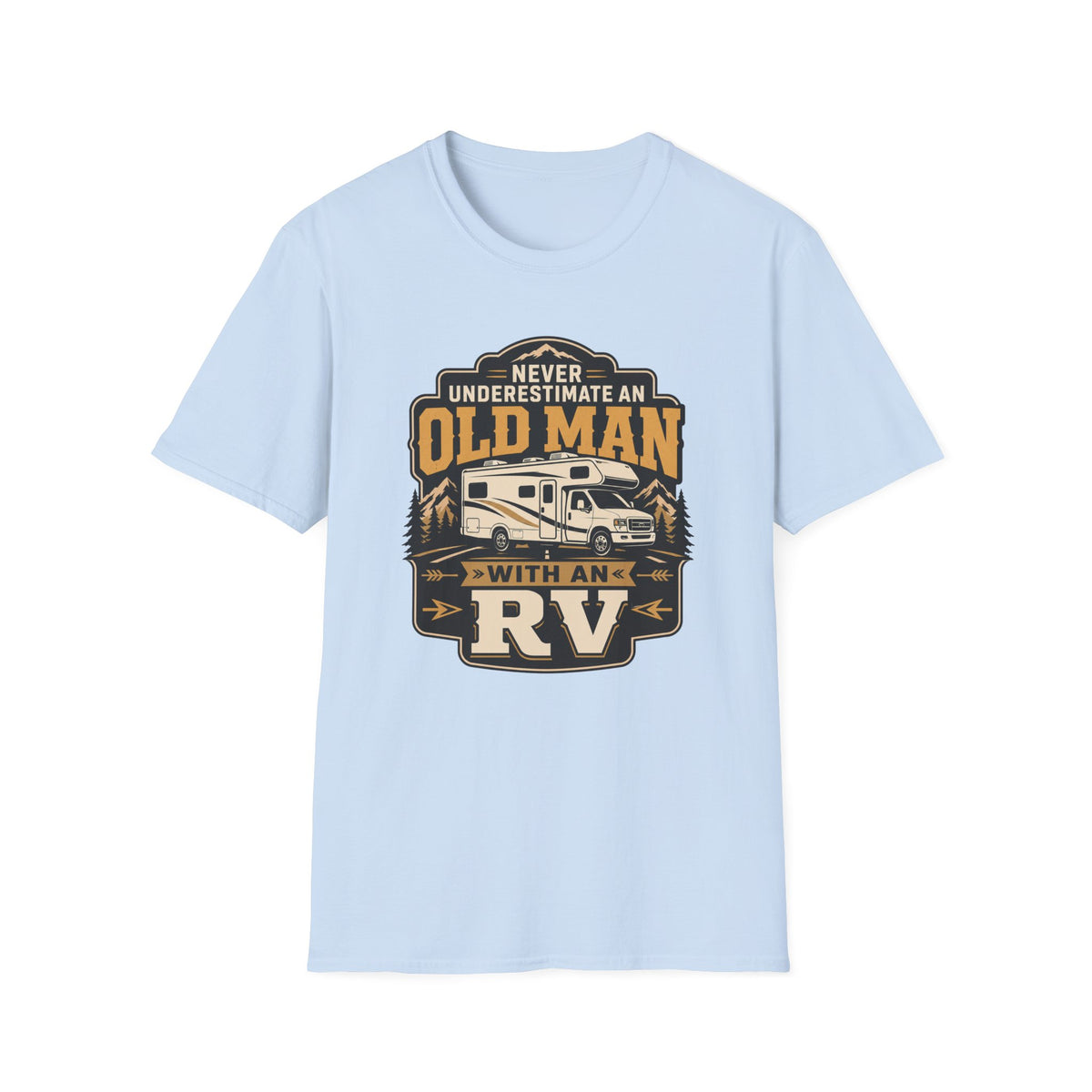 Never Underestimate an Old Man with an RV T-Shirt