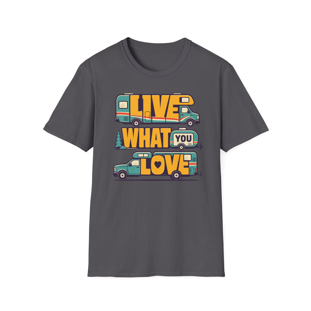 Live What You Love T-shirt