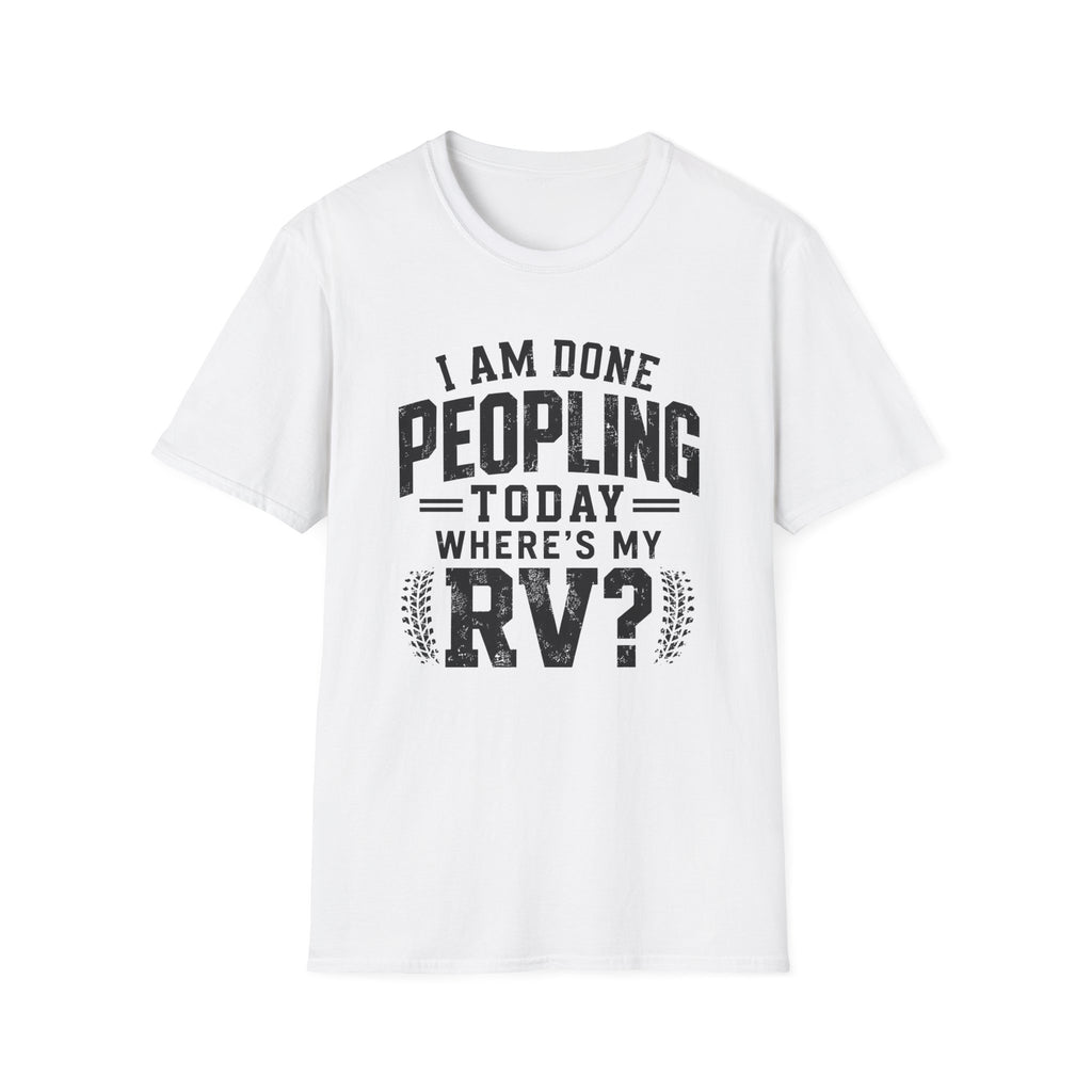 I Am Done Peopling Today T-shirt