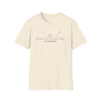 Find Me Where the Road Ends T-Shirt
