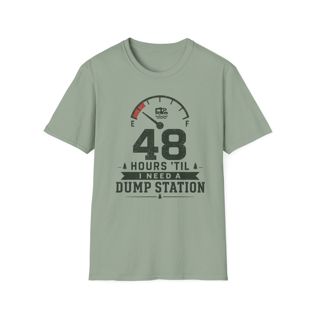 48 Hours 'Til I Need A Dump Station T-Shirt