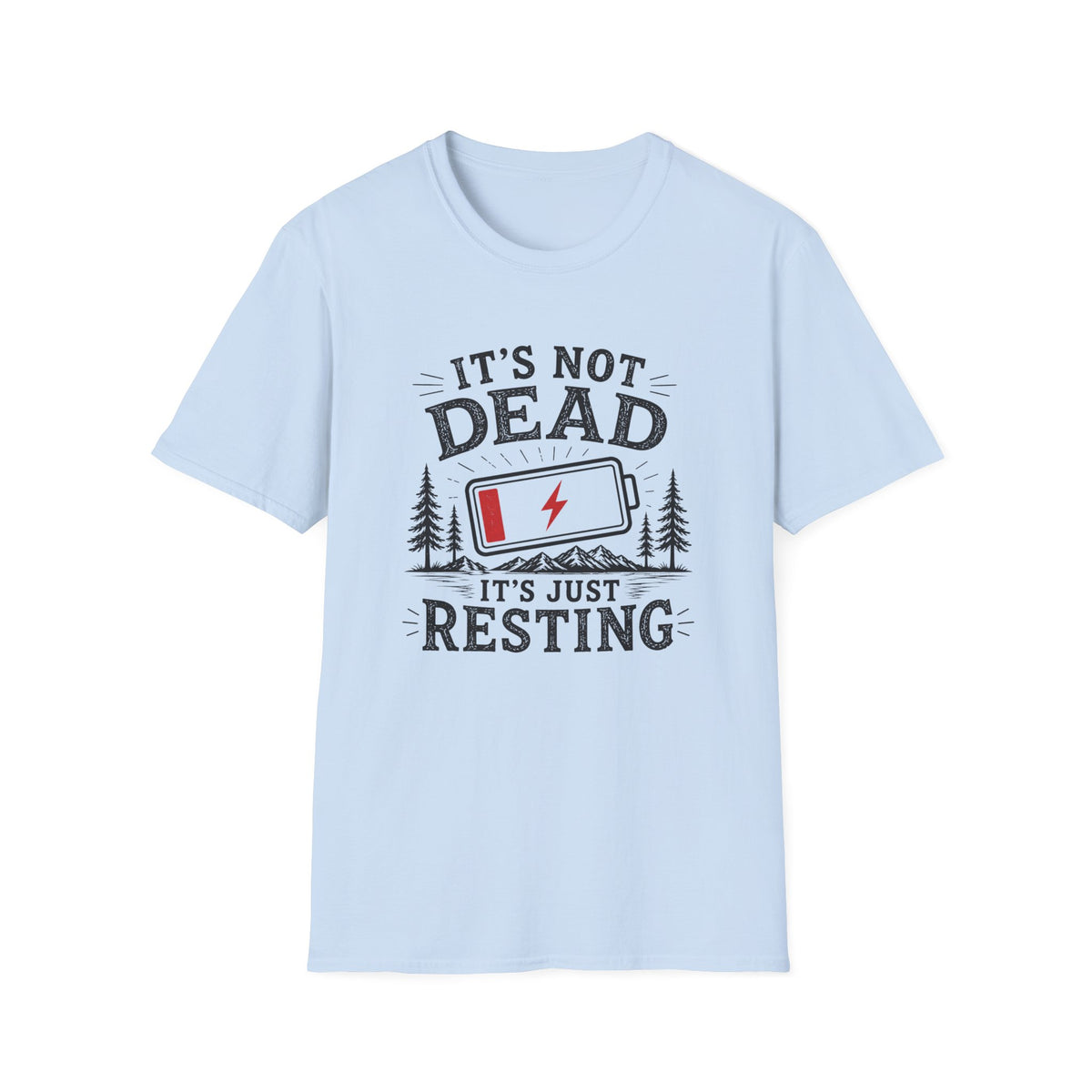 It's Not Dead, It's Just Resting T-Shirt