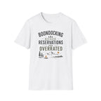 Boondocking Because Reservations Are Overrated T-Shirt