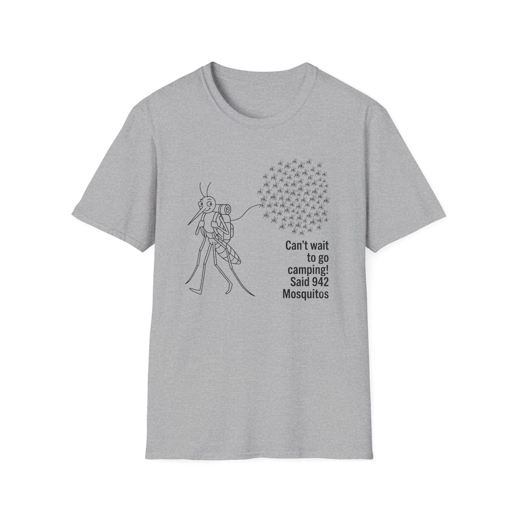 Can't wait to go camping Mosquitos T-Shirt