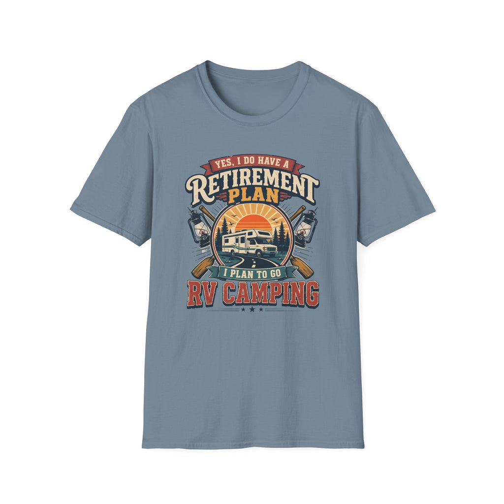Yes, I Do Have a Retirement Plan T-Shirt