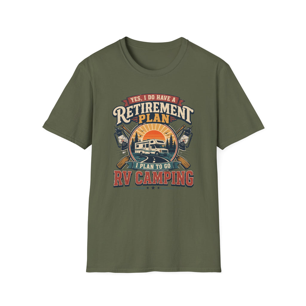 Yes, I Do Have a Retirement Plan T-Shirt
