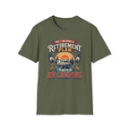 Yes, I Do Have a Retirement Plan T-Shirt