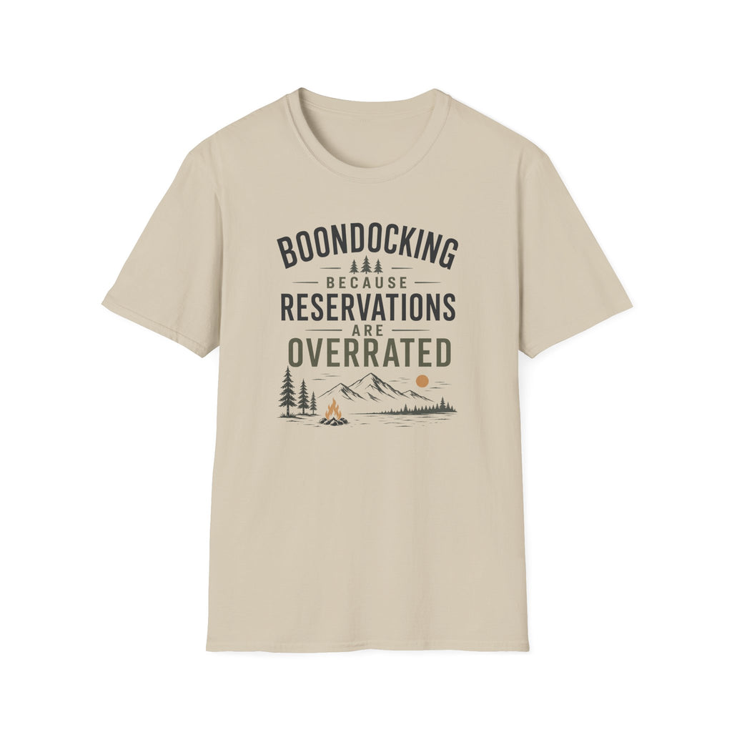 Boondocking Because Reservations Are Overrated T-Shirt
