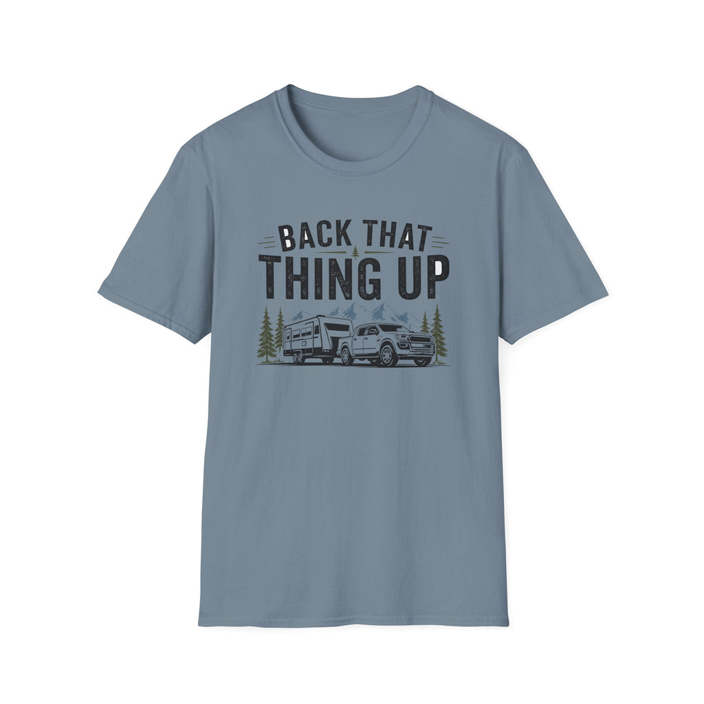 Back That Thing Up with Trailer T-shirt