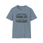 Back That Thing Up with Trailer T-shirt