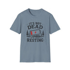 It's Not Dead, It's Just Resting T-Shirt