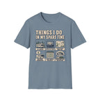 Things I Do In My Spare Time T-Shirt