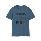 Shitter's Full T-Shirt