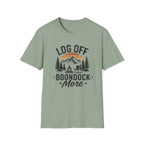 Log Off, Boondock More T-Shirt