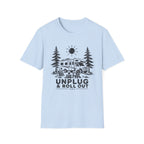 Unplug & Roll Out T-Shirt