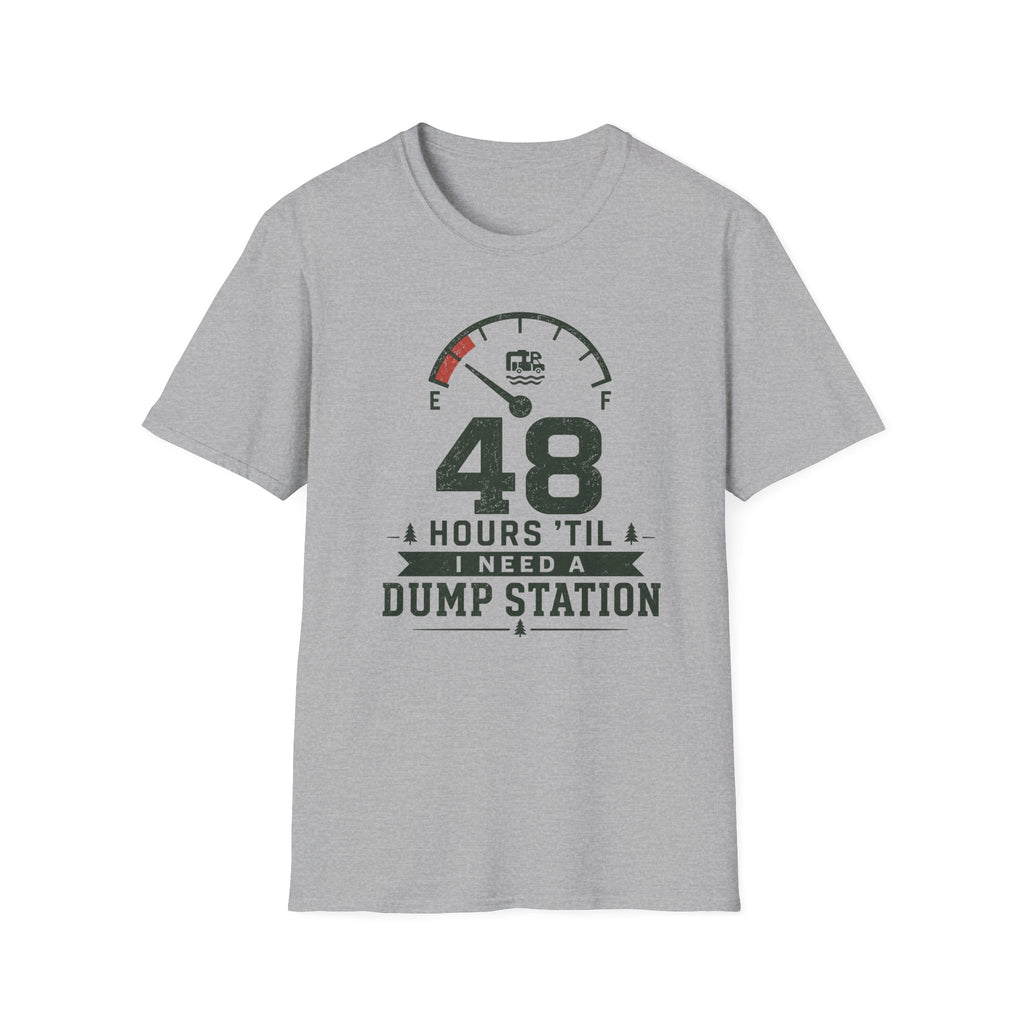 48 Hours 'Til I Need A Dump Station T-Shirt