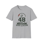 48 Hours 'Til I Need A Dump Station T-Shirt