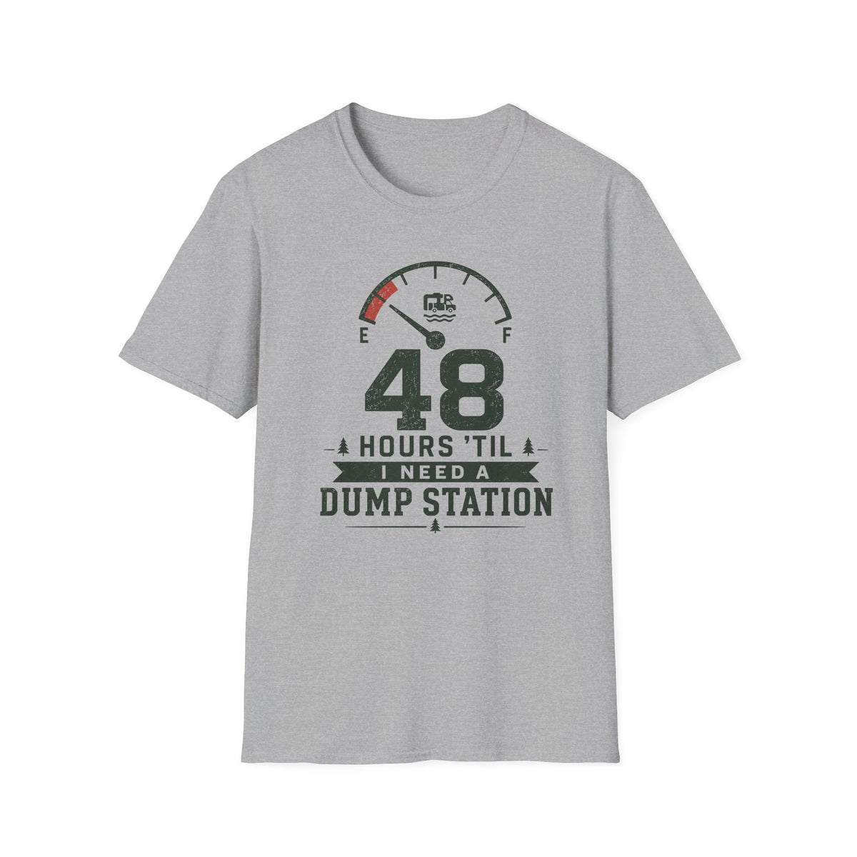48 Hours 'Til I Need A Dump Station T-Shirt