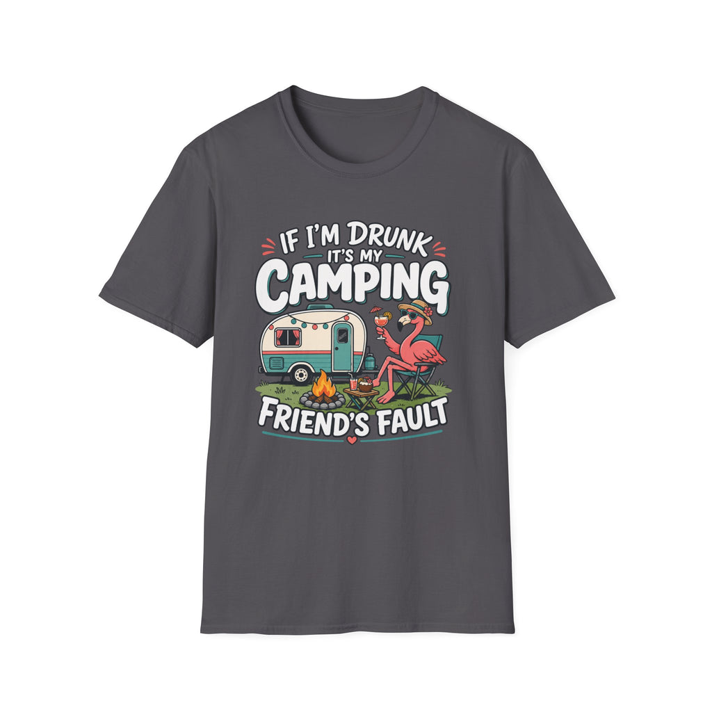 If I'm Drunk It's My Friends Fault T-Shirt