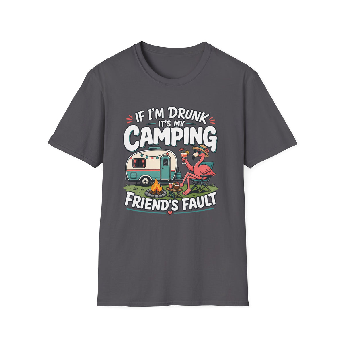 If I'm Drunk It's My Friends Fault T-Shirt