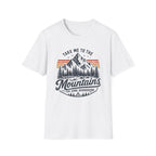Take Me To The Mountains T-Shirt