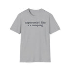 Apparently I like RV Camping T-Shirt