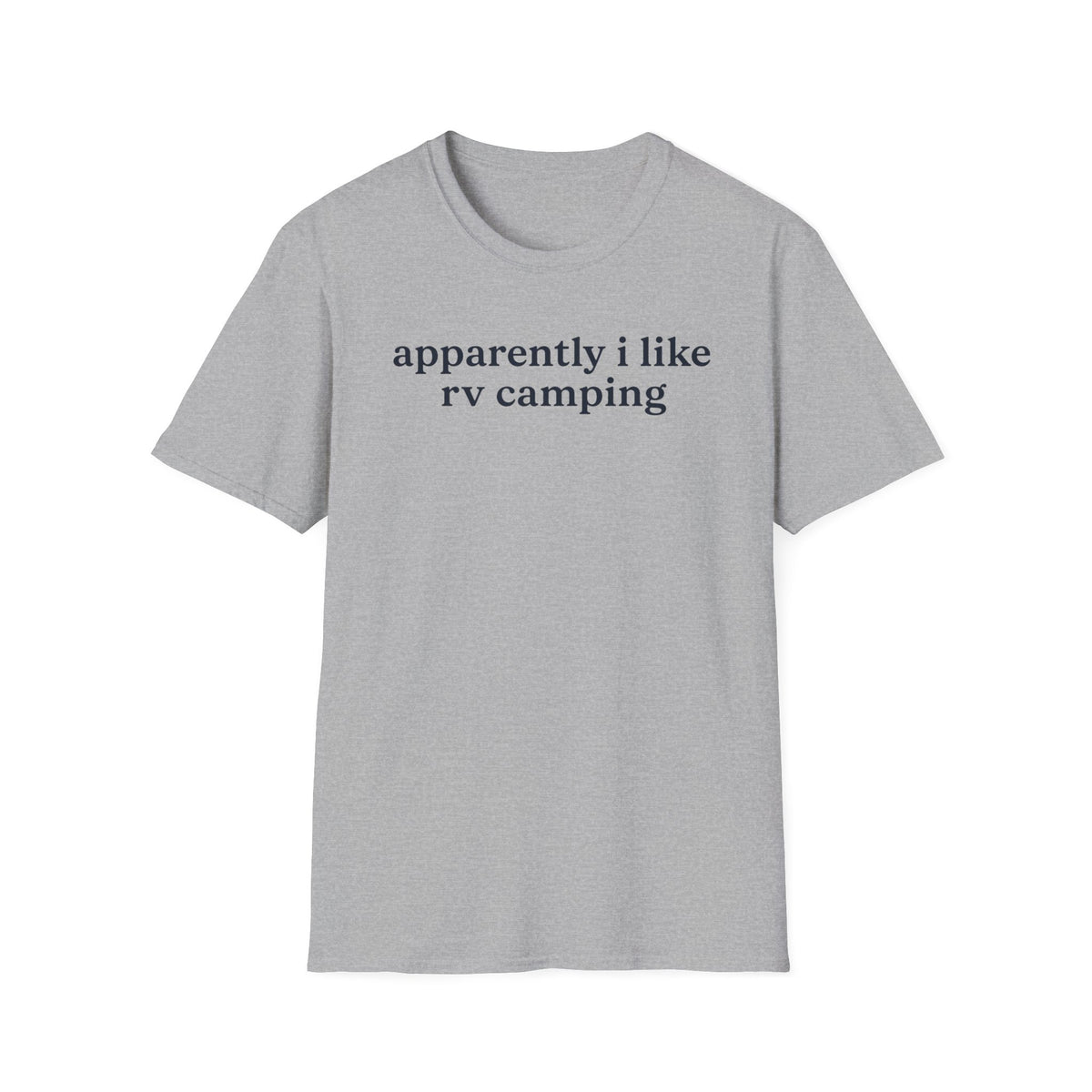 Apparently I like RV Camping T-Shirt