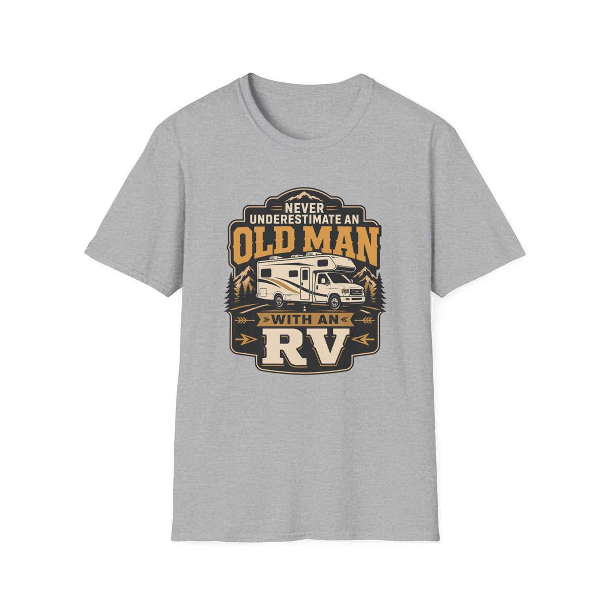 Never Underestimate an Old Man with an RV T-Shirt