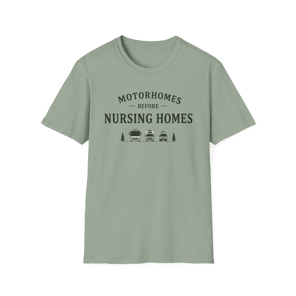 Motorhomes Before Nursing Homes T-Shirt