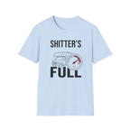 Shitter's Full T-Shirt