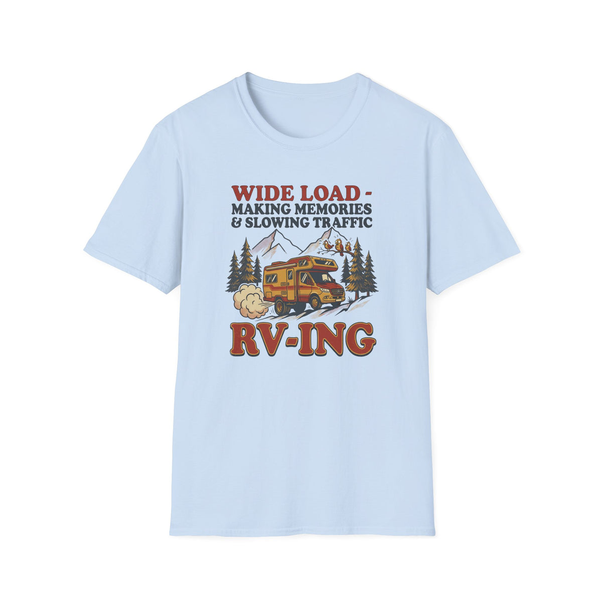 Wide Load: Making Memories T-Shirt