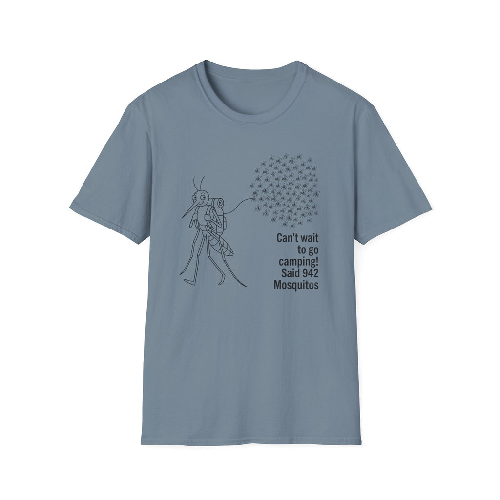 Can't wait to go camping Mosquitos T-Shirt