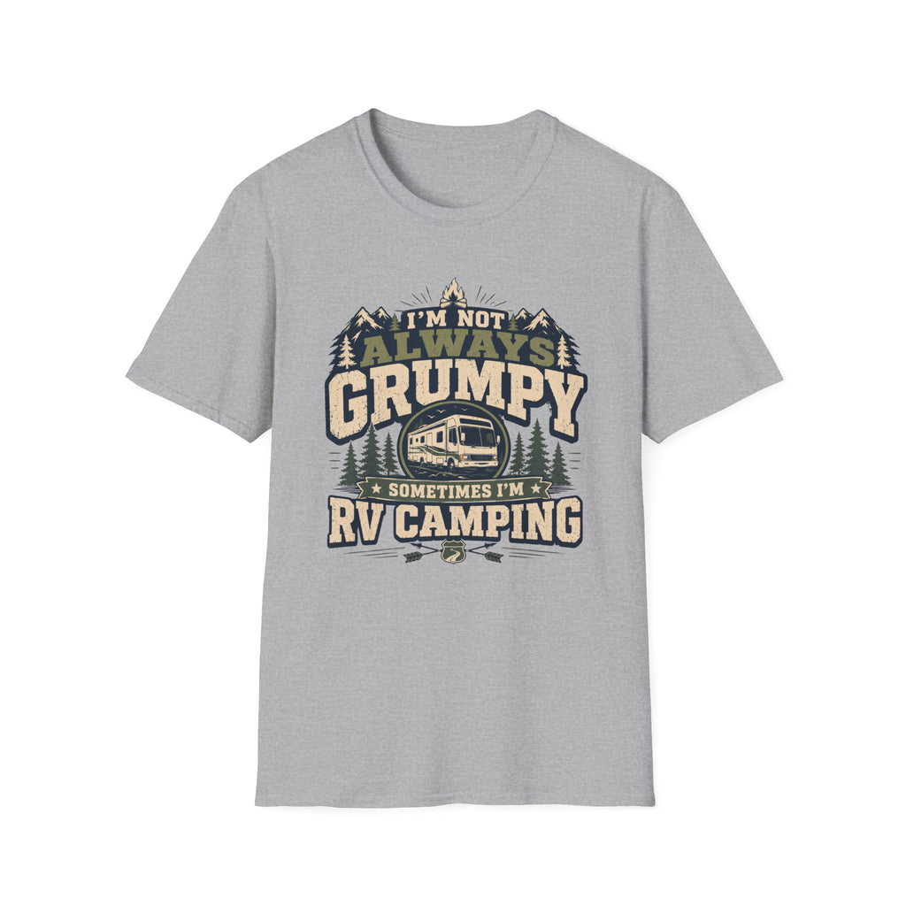 I'm Not Always Grumpy I'm RV Camping Class A T-Shirt