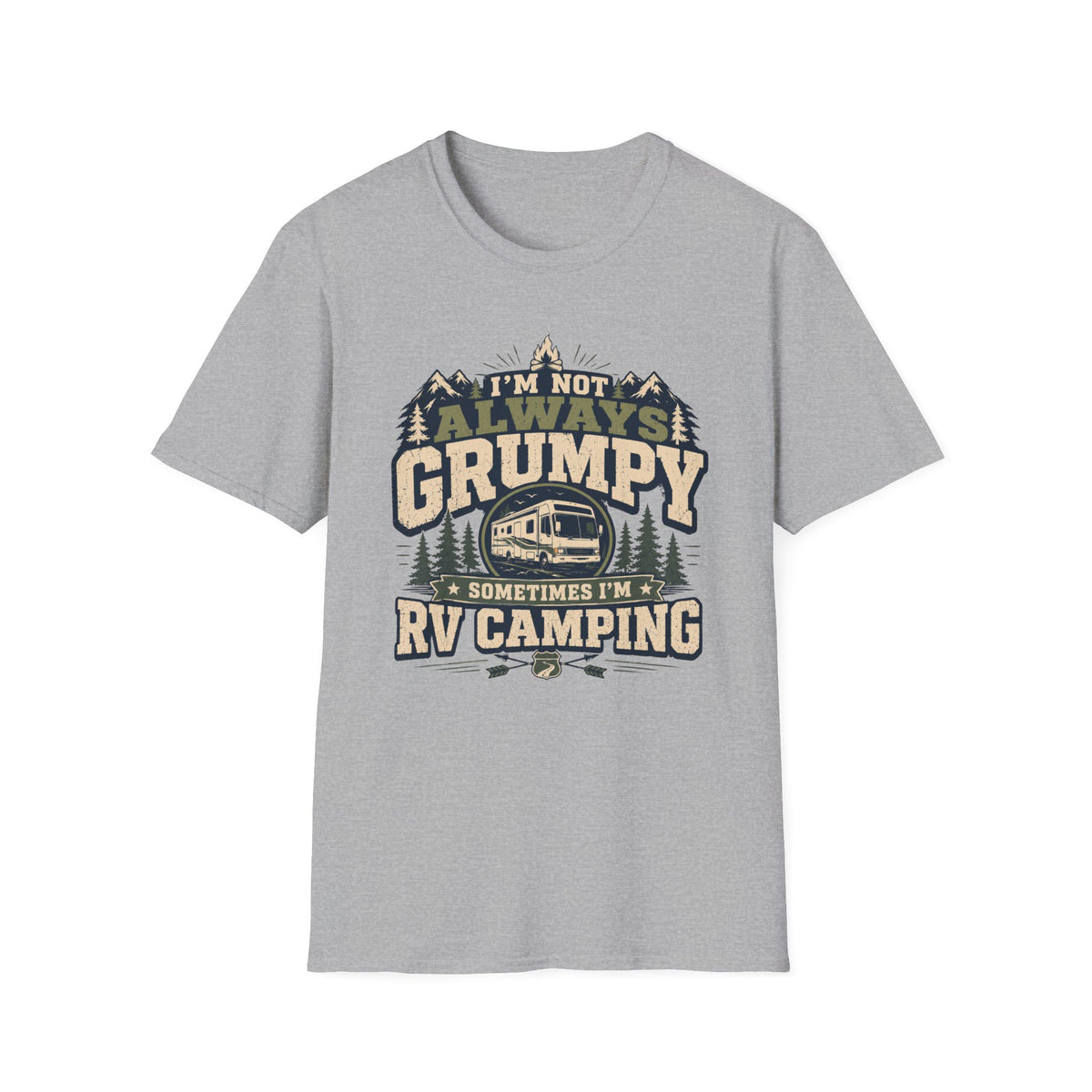 I'm Not Always Grumpy I'm RV Camping Class A T-Shirt