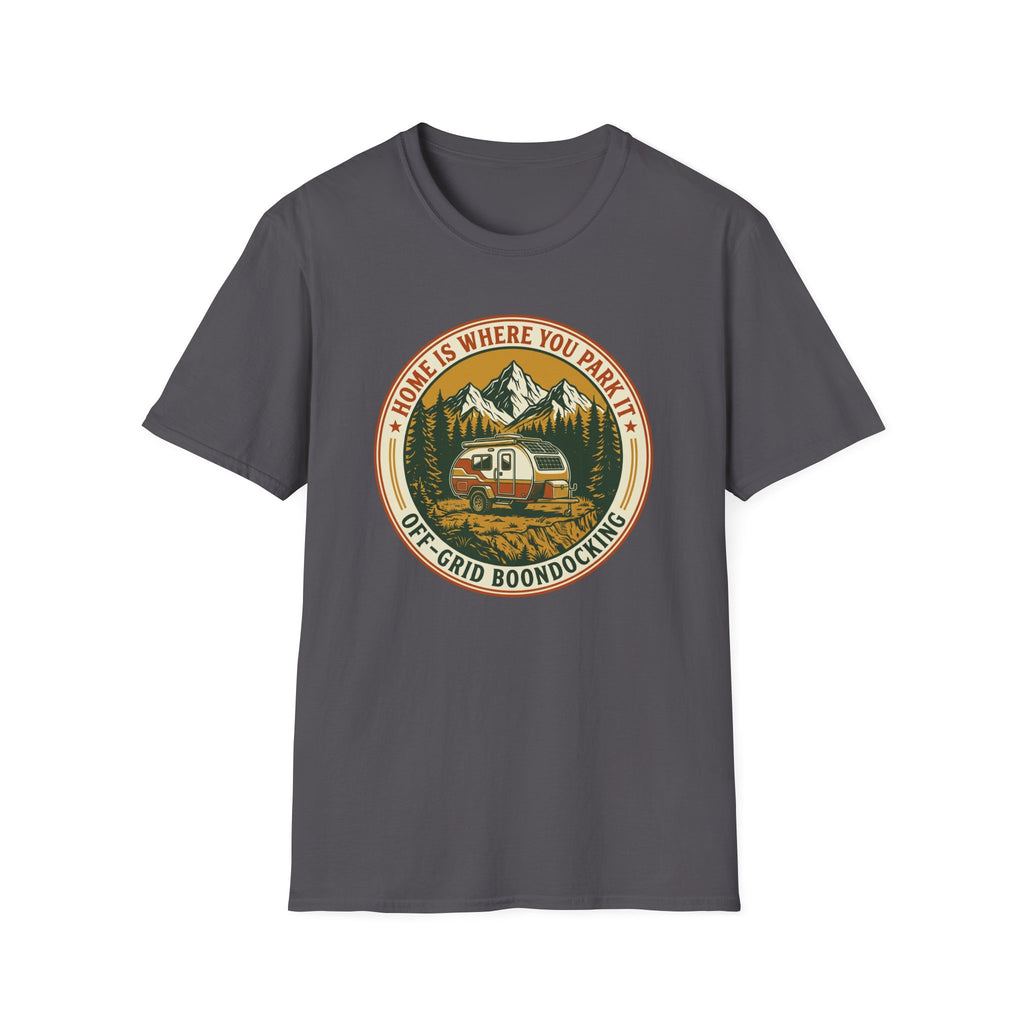 Home Is Where You Park It Trailer T-Shirt