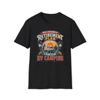 Yes, I Do Have a Retirement Plan T-Shirt