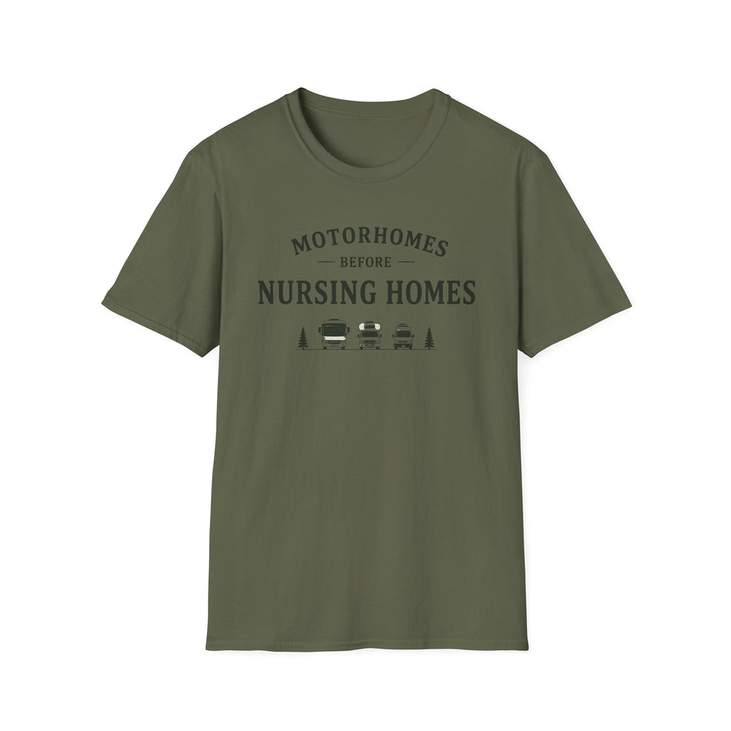 Motorhomes Before Nursing Homes T-Shirt