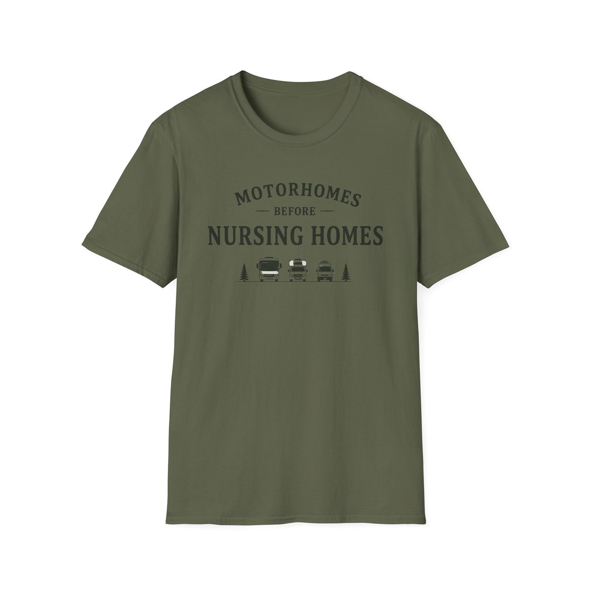 Motorhomes Before Nursing Homes T-Shirt