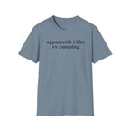 Apparently I like RV Camping T-Shirt