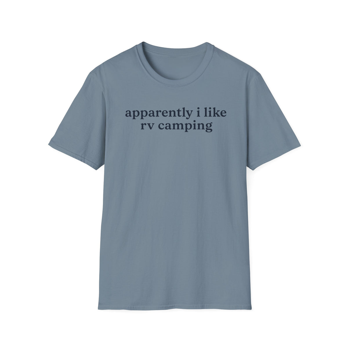 Apparently I like RV Camping T-Shirt