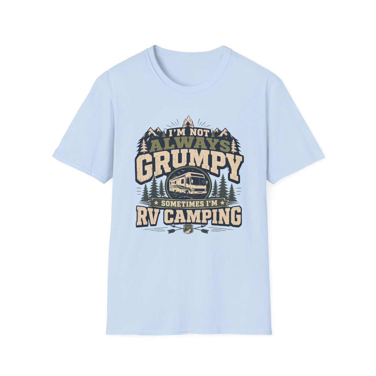 I'm Not Always Grumpy I'm RV Camping Class A T-Shirt