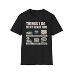 Things I Do In My Spare Time T-Shirt