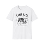 Camp Hair Don't Care T-Shirt